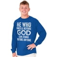 thumbnail image 3 of He Who Kneels Before God Can Stand Long Sleeve TShirt Men Women Brisco Brands S, 3 of 6