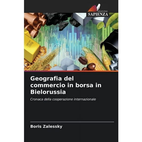 Geografia del commercio in borsa in Bielorussia, (Paperback)