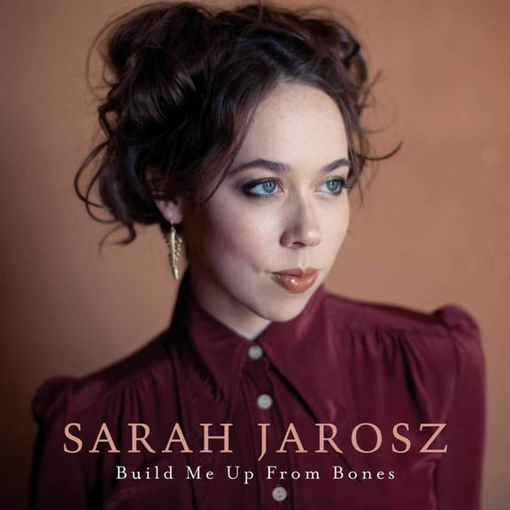 Sarah Jarosz - Build Me Up From Bones - Music & Performance - Vinyl