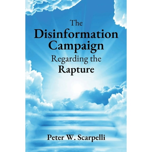 The Disinformation Campaign Regarding the Rapture, (Paperback)