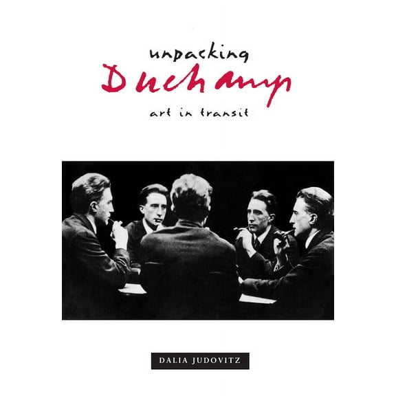 Unpacking Duchamp: Art in Transit, (Paperback)