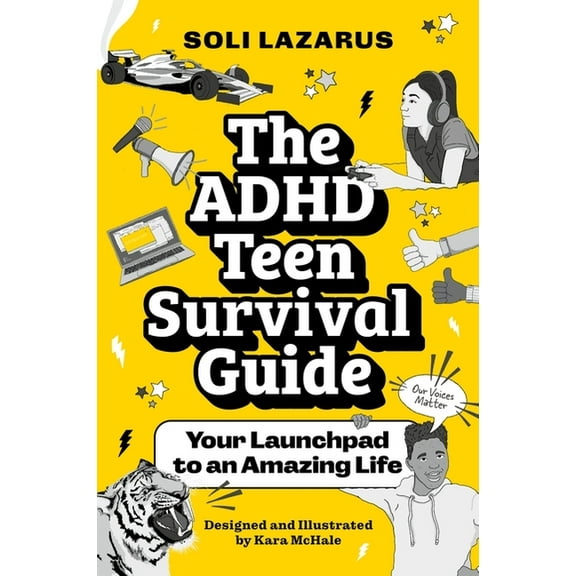 The ADHD Teen Survival Guide: Your Launchpad to an Amazing Life, (Paperback)