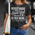 thumbnail image 4 of Never Argue With A Short Girl With An A In Her Name TShirt, 4 of 6