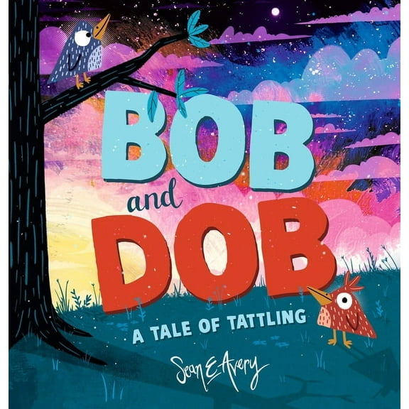 Bob and Dob: A Tale of Tattling, (Hardcover)