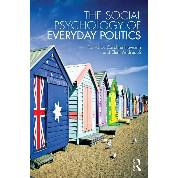 The Social Psychology of Everyday Politics, (Paperback)