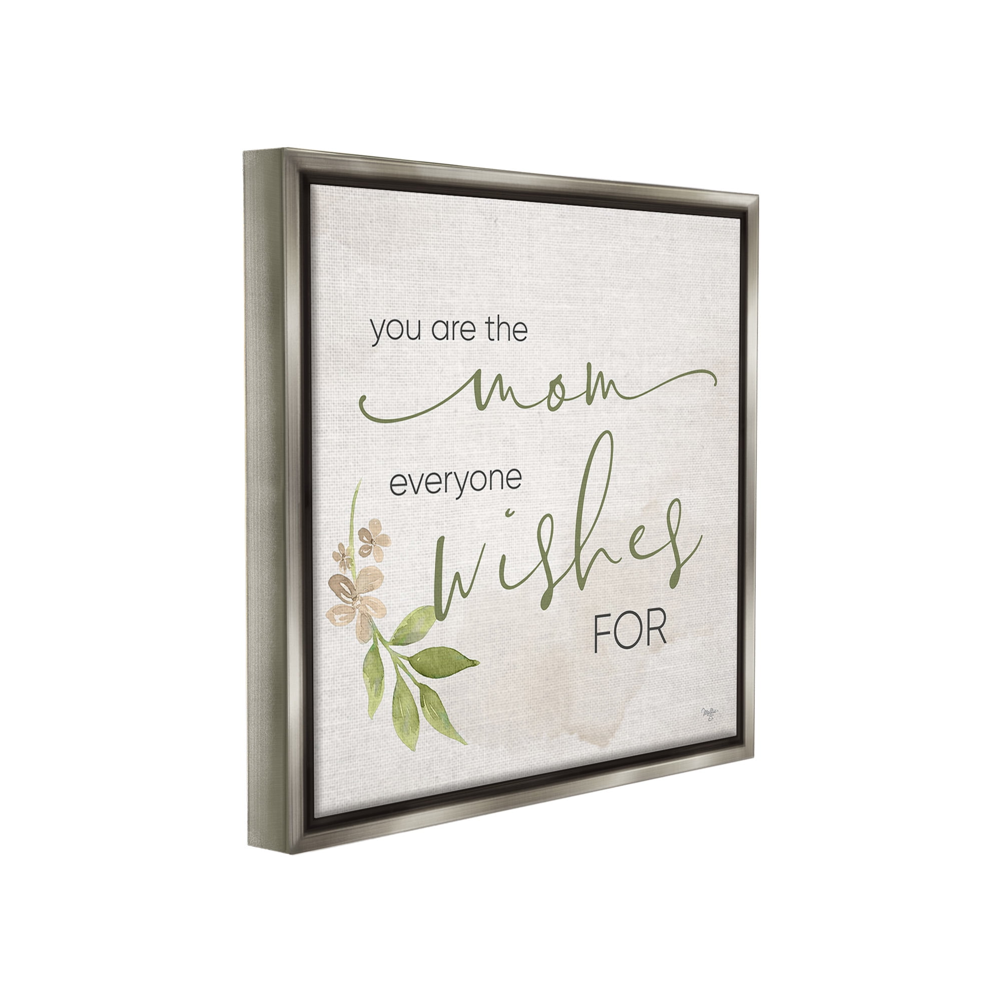 Stupell Industries Mom Everyone Wishes For Botanical & Floral Painting Gray Floater Framed Canvas Art Print Wall Art, 25 x 25