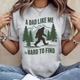 thumbnail image 2 of Retro Bigfoot Dad Shirt, A Dad Like Me Is Hard To Find T-Shirt, Men's And Women's Graphic Tee 100% Cotton by TBun, Full Sizes S-5XL, 2 of 5