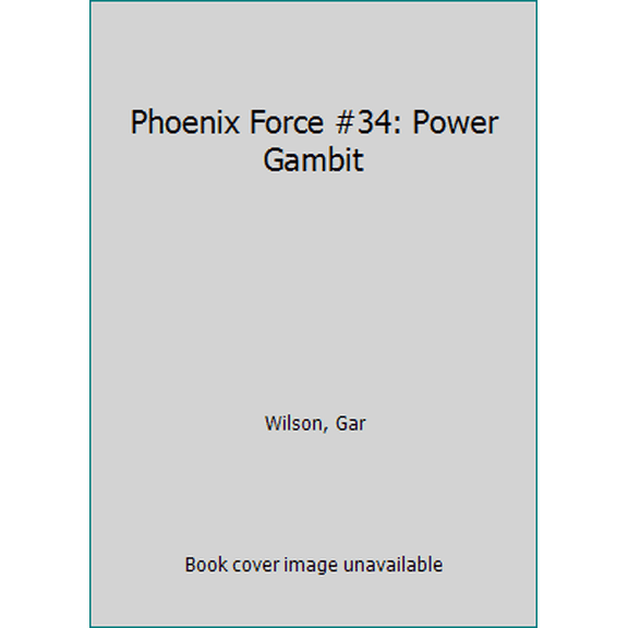 Pre-Owned Power Gambit (Phoenix Force) (Unknown) 0373613342 9780373613342