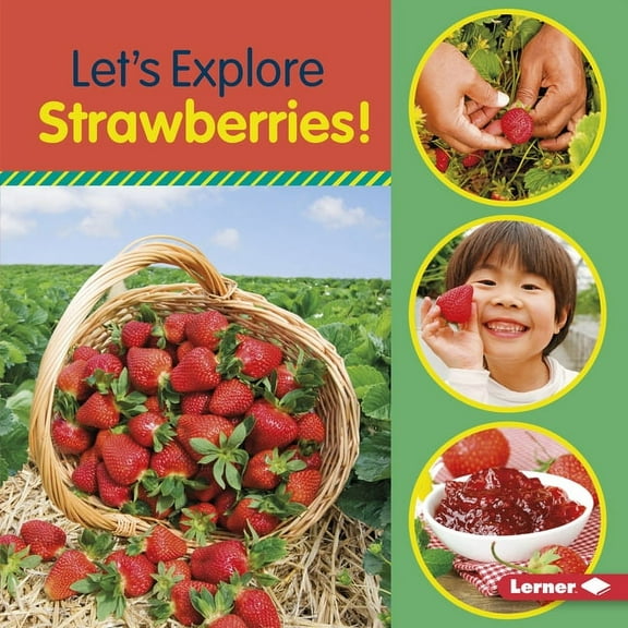 Food Field Trips Let's Explore Strawberries!, (Hardcover)