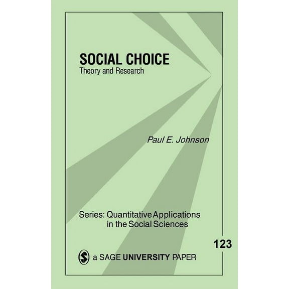 Quantitative Applications in the Social Social Choice: : Theory & Research, Book 123, (Paperback)