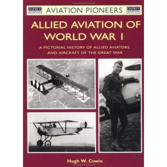 Pre-Owned Allied Aviation of World War I (Paperback) 1841762261 9781841762265