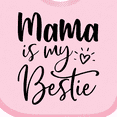 thumbnail image 4 of Inktastic Mama is My Bestie Boys or Girls Baby Bib, 4 of 4