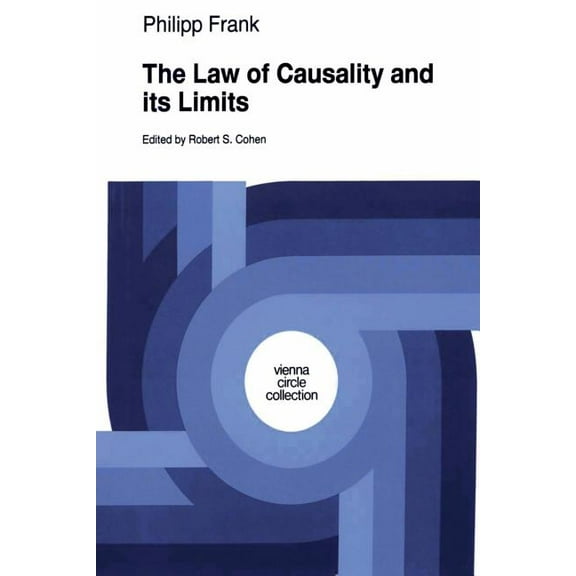 Vienna Circle Collection The Law of Causality and Its Limits, Book 22, (Paperback)