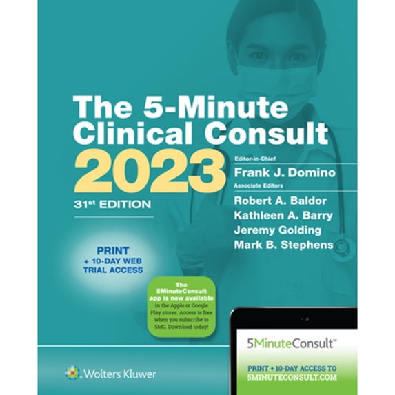 Pre-Owned 5-Minute Clinical Consult 2023: Print + eBook with Multimedia (Hardcover) by Dr. Frank J Domino, Dr. Kathleen Barry, Dr. Robert A Baldor