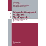 Independent Component Analysis and Signal Separation: 8th International Conference, Ica 2009, Paraty, Brazil, March 15-18, 2009, Proceedings (Paperback)