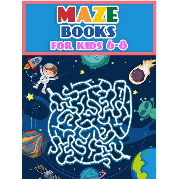 Maze Books For Kids 6-8: Maze Activity Workbook for Children: Games, Puzzles and Problem-Solving (Maze Learning Activity, (Paperback)