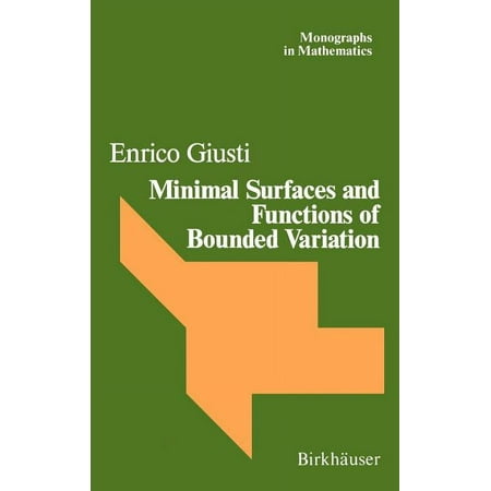 Monographs in Mathematics Minimal Surfaces and Functions of Bounded Variation Book 80 (Paperback)