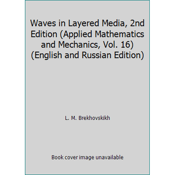 Pre-Owned Waves in Layered Media, 2nd Edition (Applied Mathematics and Mechanics, Vol. 16) (English and Russian Edition) (Hardcover) 0121305600 9780121305604