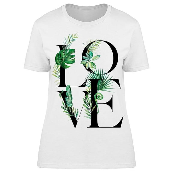 Love Word, Black Letters. Plants T-Shirt Women -Image by Shutterstock, Female x-Large
