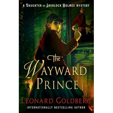 Daughter of Sherlock Holmes Mysteries The Wayward Prince, Book 7, (Hardcover)