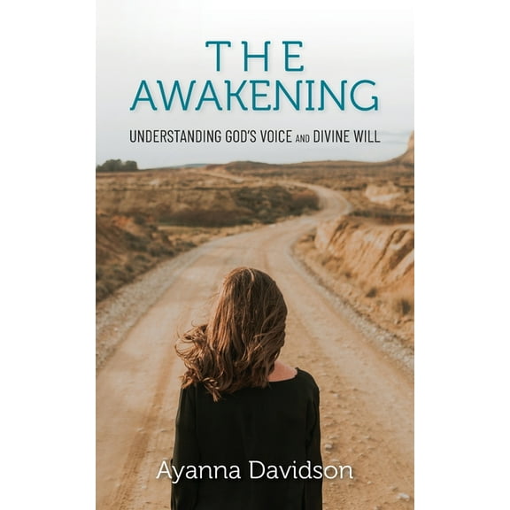The AWAKENING: Understanding God's voice and divine will, (Paperback)