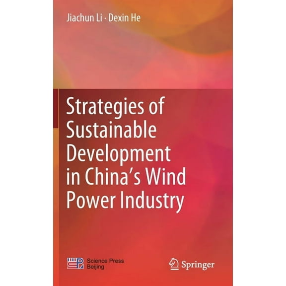 Strategies of Sustainable Development in China's Wind Power Industry, (Hardcover)
