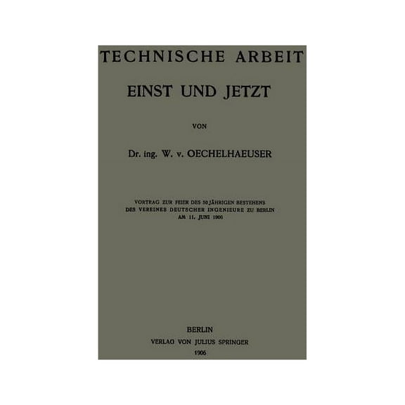 Technische Arbeit Einst Und Jetzt, (Paperback)