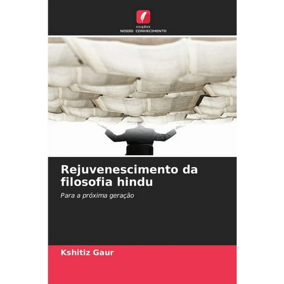 Rejuvenescimento da filosofia hindu, (Paperback)