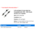 thumbnail image 2 of Left and Right CV Axle Shaft Set - Compatible with 1998 - 2002 Honda Accord 2.3L 4-Cylinder 1999 2000 2001, 2 of 2