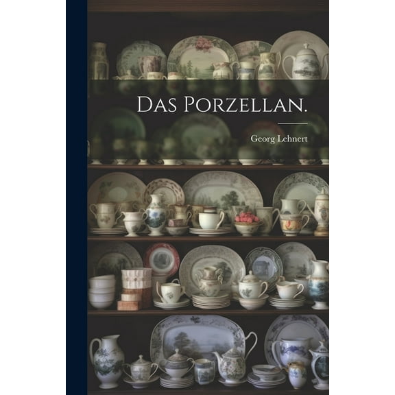 Das Porzellan. (Paperback)