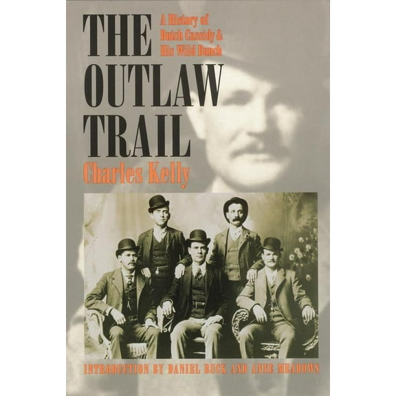 The Outlaw Trail : A History of Butch Cassidy and His Wild Bunch (Paperback)