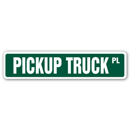 PICKUP TRUCK Street Sign ford chevy pick up 4x4 | Indoor/Outdoor |  24