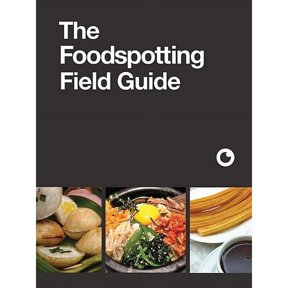 The Foodspotting Field Guide - Paperback