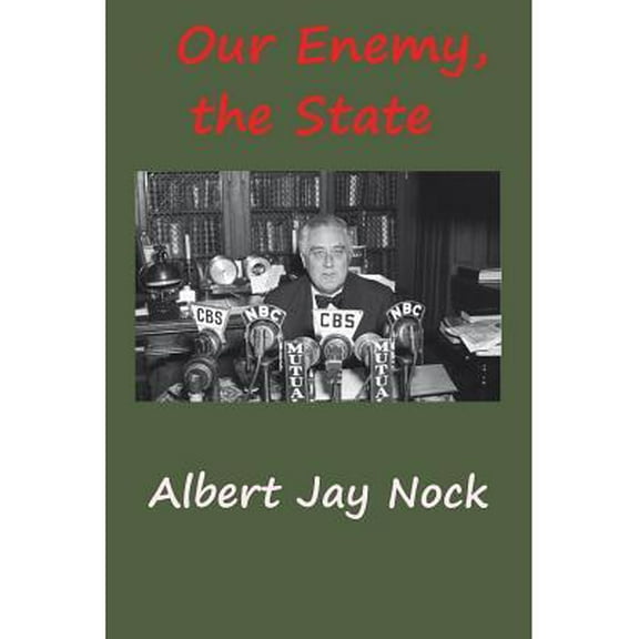Our Enemy, the State