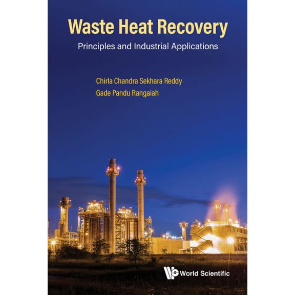 Waste Heat Recovery: Principles and Industrial Applications, (Hardcover)