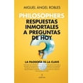 thumbnail image 1 of Libro Philosophers. Respuestas Inmortales A Preguntas De Hoy Tapa Blanda, Autor Miguel Angel Robles Gomez, Editorial Almuzara, 1 of 2