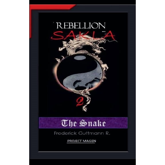 The Rebellion of Sakla The Snake, Book 2, (Paperback)