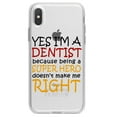 thumbnail image 1 of DistinctInk Clear Shockproof Hybrid Case for iPhone X / XS (5.8" Screen) - TPU Bumper Acrylic Back Tempered Glass Screen Protector - Yes I'm a Dentist Super Hero, 1 of 5