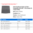 thumbnail image 2 of Under Dashboard Cabin Air Filter - Compatible with 2007 - 2016 Honda CR-V Sport Utility 2008 2009 2010 2011 2012 2013 2014 2015, 2 of 2