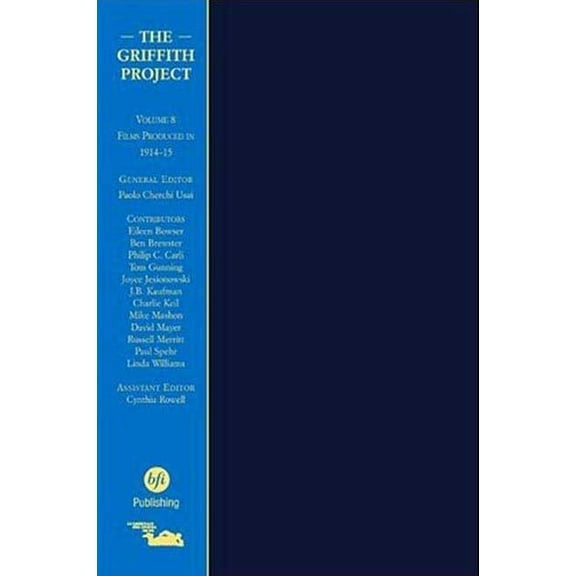 Griffith Project The Griffith Project, Volume 8: Films Produced in 1914-15, (Hardcover)
