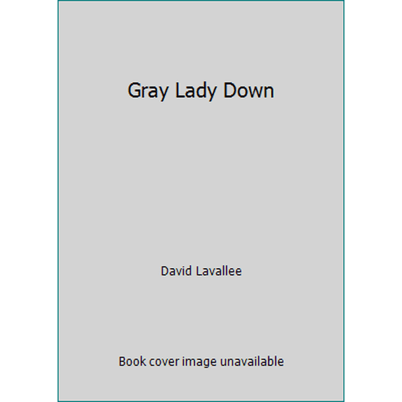Pre-Owned Gray Lady Down (Paperback) 044689429X 9780446894296