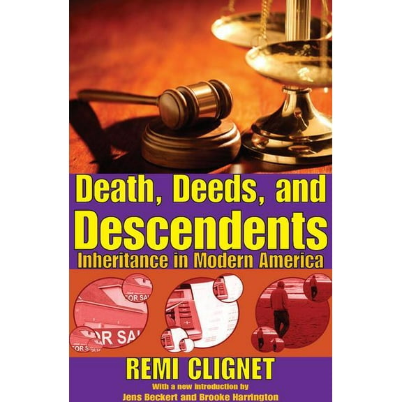 Social Institutions and Social Change Death, Deeds, and Descendents: Inheritance in Modern America, (Paperback)