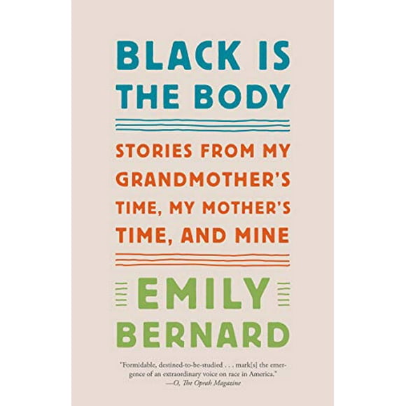 Pre-Owned: Black Is the Body: Stories from My Grandmother's Time, My Mother's Time, and Mine (Paperback, 9781101972410, 1101972416)