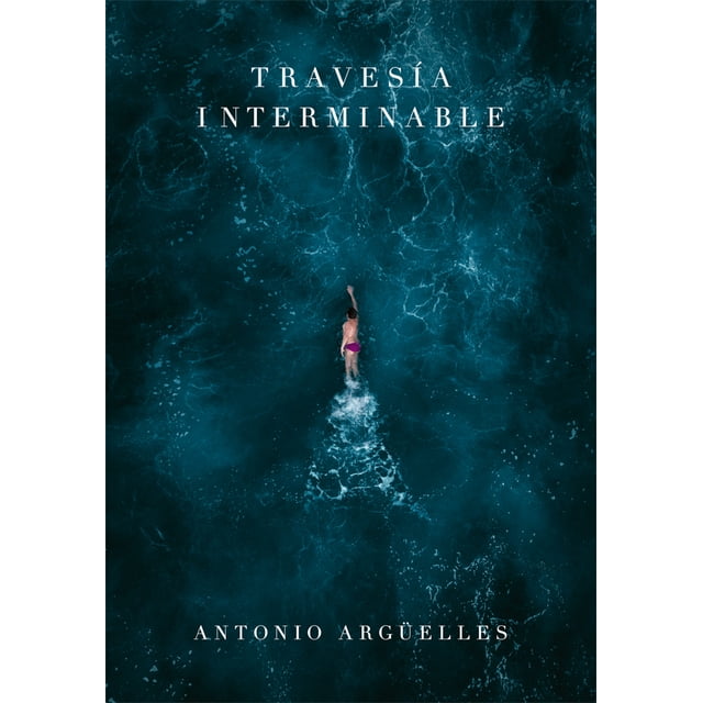 Travesía Interminable REVERTE ANTONIO ARGUELLES