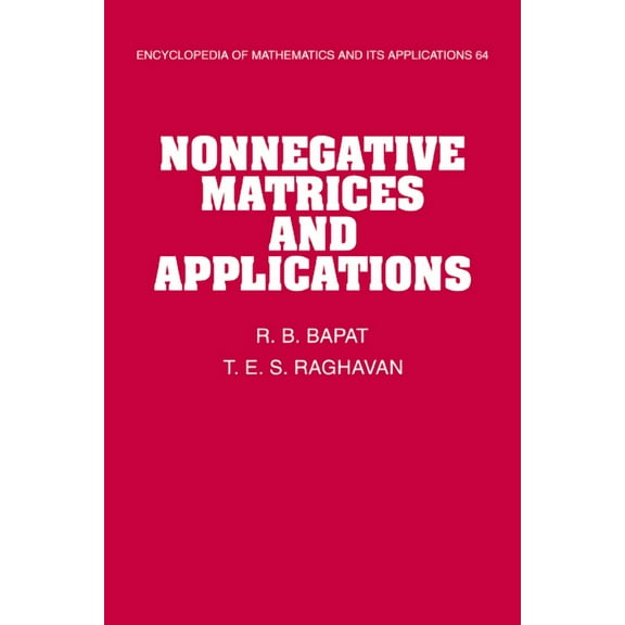 Encyclopedia of Mathematics and Its Appl Nonnegative Matrices and Applications, Book 64, (Hardcover)