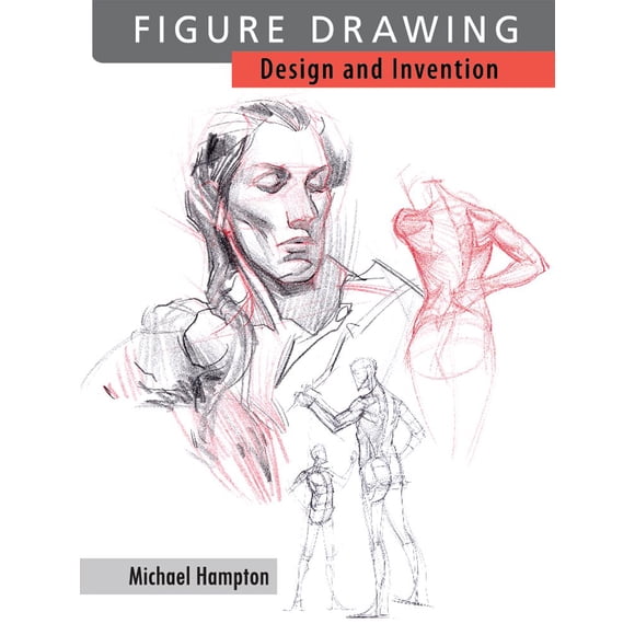 Figure Drawing: Design and Invention by Michael Hampton, (Perfect Paperback)