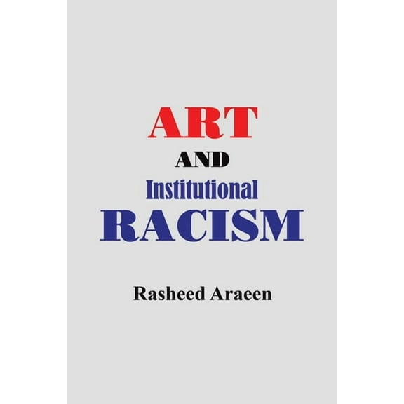 Art and Institutional Racism, (Paperback)