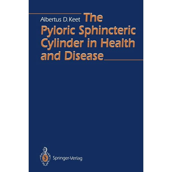 The Pyloric Sphincteric Cylinder in Health and Disease, (Paperback)