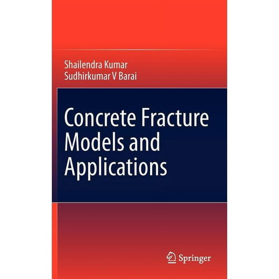 Concrete Fracture Models and Applications, (Hardcover)