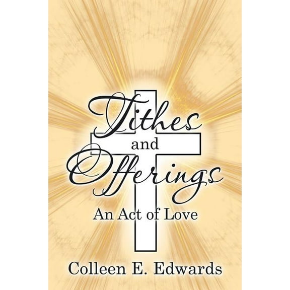 Tithes and Offerings : An Act of Love